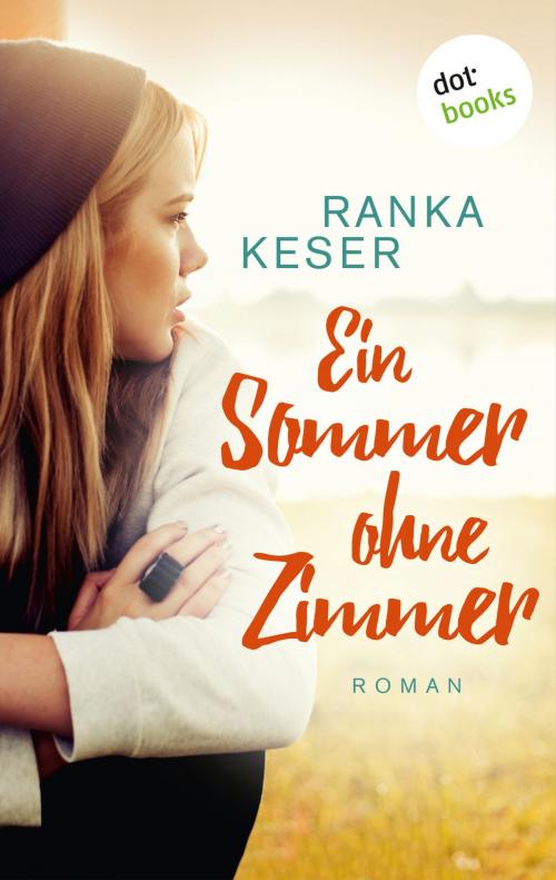 Cover of the book Ein Sommer ohne Zimmer by Ranka Keser, dotbooks GmbH