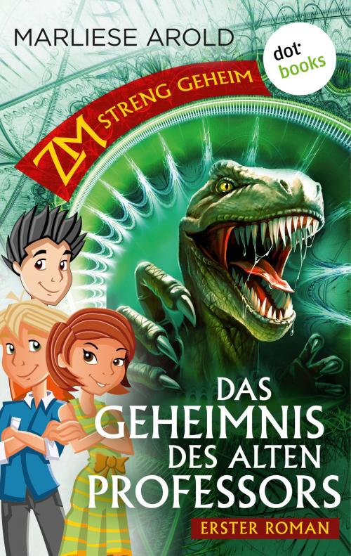 Cover of the book ZM - streng geheim: Erster Roman: Das Geheimnis des alten Professors by Marliese Arold, dotbooks GmbH