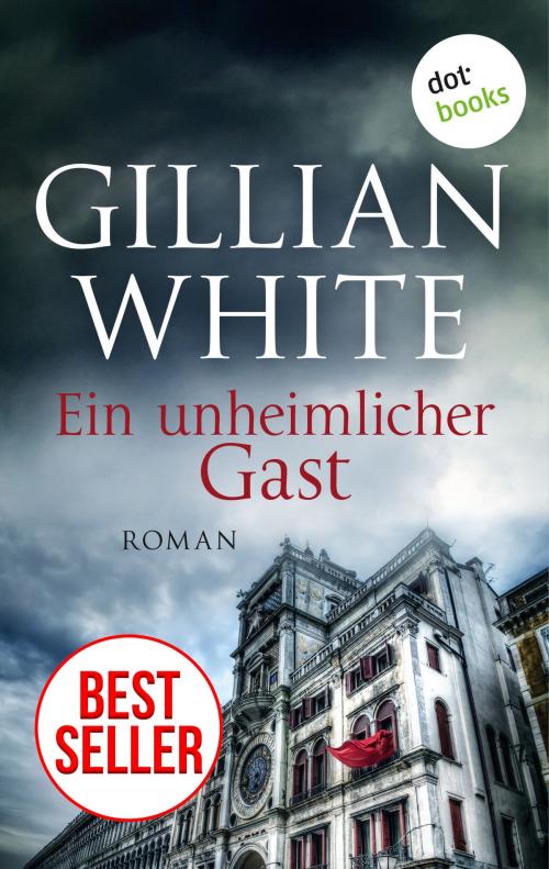 Cover of the book Ein unheimlicher Gast by Gillian White, dotbooks GmbH
