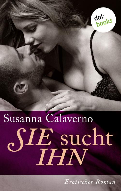 Cover of the book SIE sucht IHN by Susanna Calaverno, dotbooks GmbH