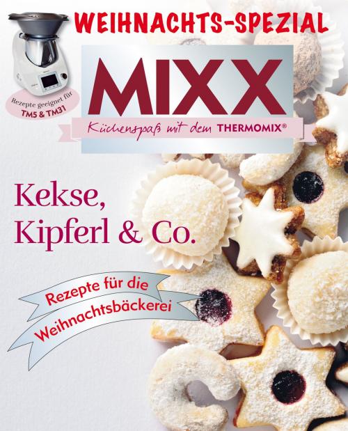 Cover of the book MIXX Weihnachts-Spezial by , HEEL Verlag