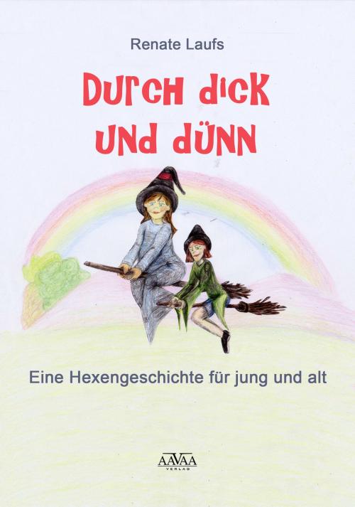 Cover of the book Durch dick und dünn by Renate Laufs, AAVAA Verlag