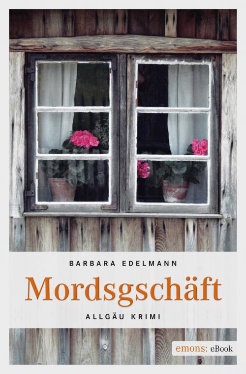 Cover of the book Mordsgeschäft by Barbara Edelmann, Emons Verlag