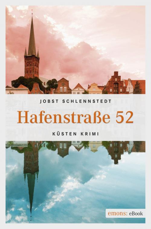 Cover of the book Hafenstraße 52 by Jobst Schlennstedt, Emons Verlag
