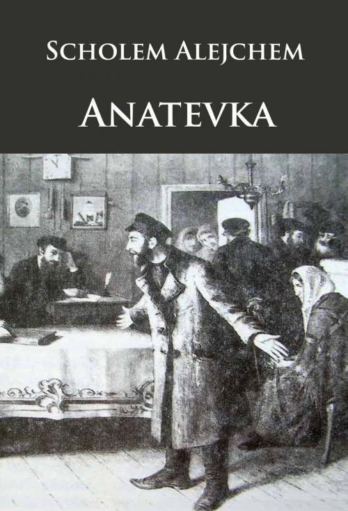 Cover of the book Anatevka by Scholem Alejchem, Ideenbrücke Verlag
