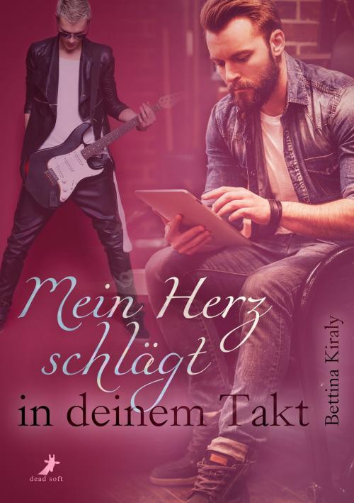 Cover of the book Mein Herz schlägt in deinem Takt by Bettina Kiraly, dead soft verlag