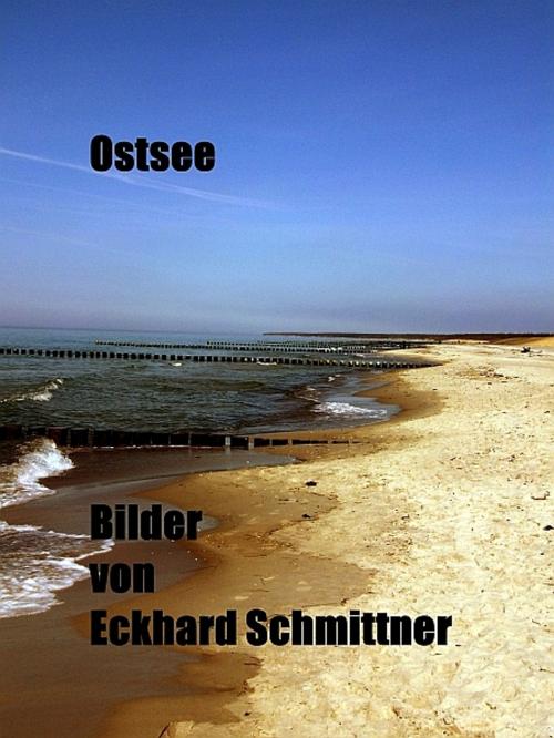 Cover of the book Ostsee by Eckhard Schmittner, XinXii-GD Publishing