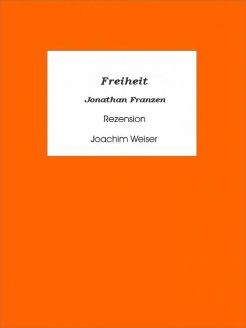 Cover of the book »Freiheit« von Jonathan Franzen - Rezension by Joachim Weiser, XinXii-GD Publishing