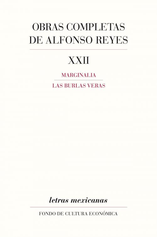 Cover of the book Obras completas, XXII by Alfonso Reyes, Fondo de Cultura Económica