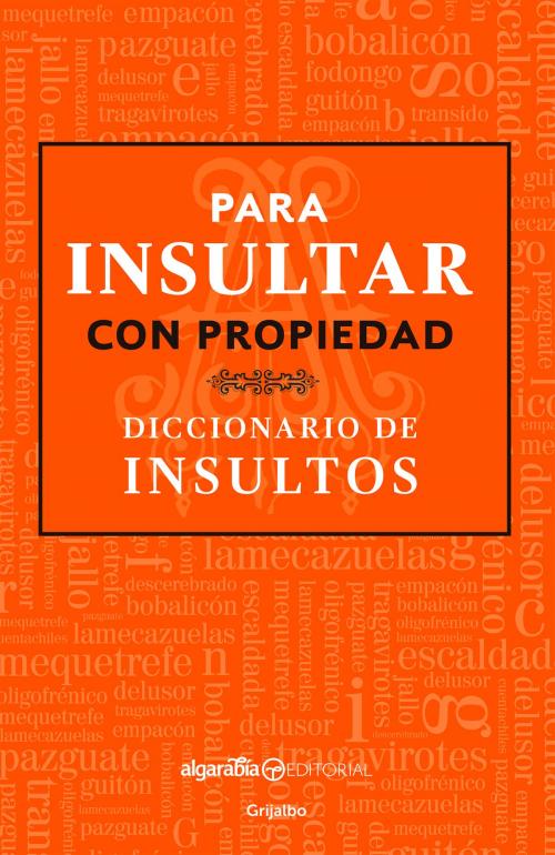 Cover of the book Para insultar con propiedad by María del Pilar Montes de Oca, Penguin Random House Grupo Editorial México