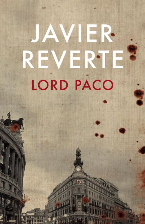 Cover of the book Lord Paco by Javier Reverte, Penguin Random House Grupo Editorial España