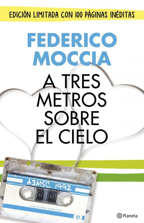 Cover of the book A tres metros sobre el cielo (edición original) by Federico Moccia, Grupo Planeta