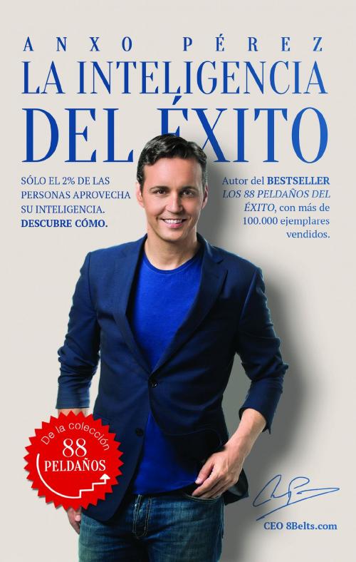 Cover of the book La inteligencia del éxito by Anxo Pérez Rodríguez, Grupo Planeta