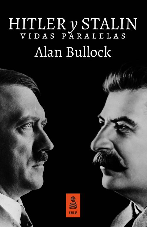 Cover of the book Hitler y Stalin by Alan Bullock, Kailas Editorial