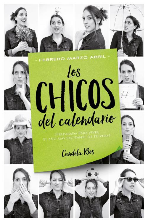 Cover of the book Los chicos del calendario 2: Febrero, marzo y abril by Candela Ríos, Titania