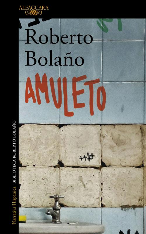 Cover of the book Amuleto by Roberto Bolaño, Penguin Random House Grupo Editorial España