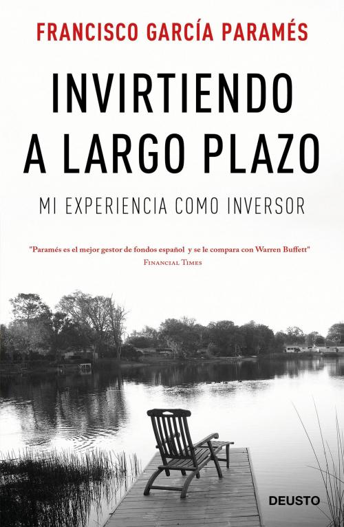 Cover of the book Invirtiendo a largo plazo by Francisco García Paramés, Grupo Planeta