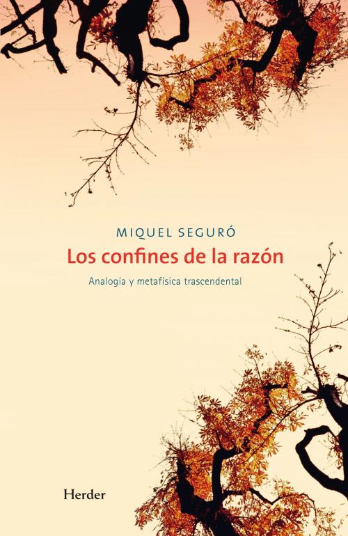 Cover of the book Los confines de la razón by Miquel Seguró, Herder Editorial