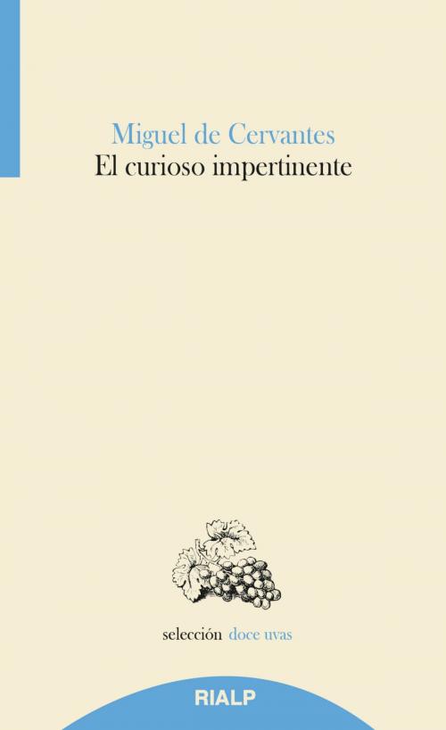 Cover of the book El curioso impertinente by Miguel de Cervantes, Ediciones Rialp