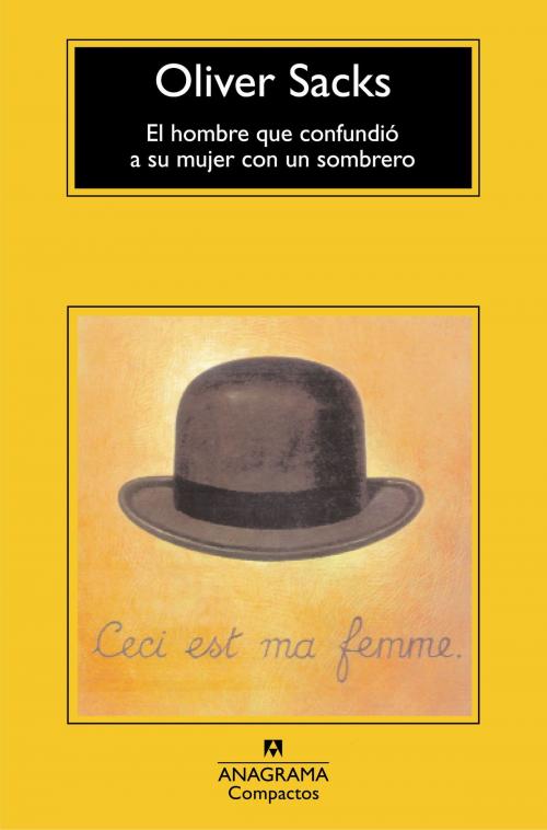 Cover of the book El hombre que confundió a su mujer con un sombrero by Oliver Sacks, Editorial Anagrama