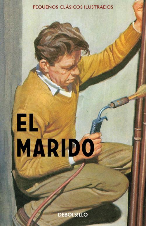Cover of the book El marido (Pequeños Clásicos Ilustrados) by Jason Hazeley, Joel Morris, Penguin Random House Grupo Editorial España
