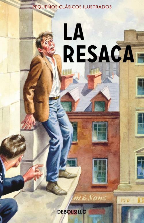 Cover of the book La resaca (Pequeños Clásicos Ilustrados) by Jason Hazeley, Joel Morris, Penguin Random House Grupo Editorial España