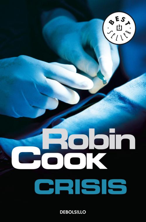 Cover of the book Crisis by Robin Cook, Penguin Random House Grupo Editorial España