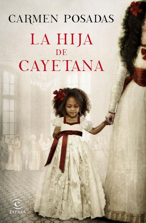Cover of the book La hija de Cayetana by Carmen Posadas, Grupo Planeta