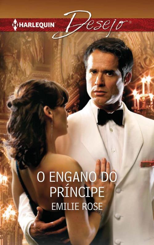 Cover of the book O engano do príncipe by Emilie Rose, Harlequin, uma divisão de HarperCollins Ibérica, S.A.