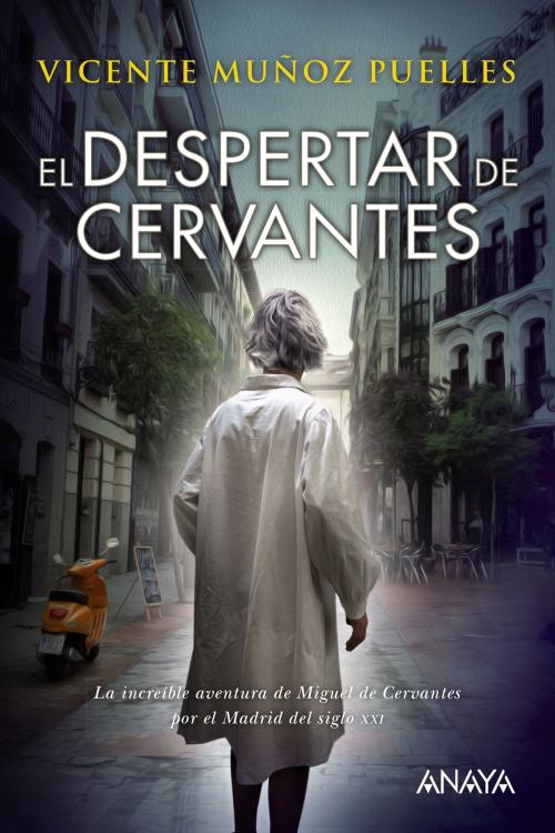 Cover of the book El despertar de Cervantes by Vicente Muñoz Puelles, ANAYA INFANTIL Y JUVENIL