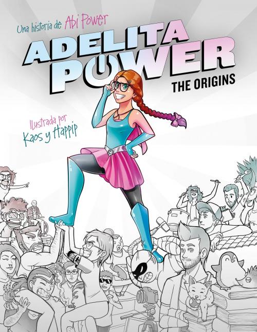 Cover of the book Adelita Power: The Origins by Abi Power, Penguin Random House Grupo Editorial España
