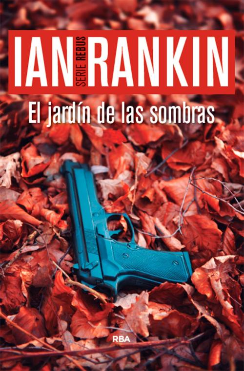Cover of the book El jardín de las sombras by Ian Rankin, RBA