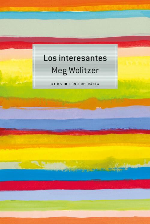 Cover of the book Los interesantes by Meg Wolitzer, Alba Editorial