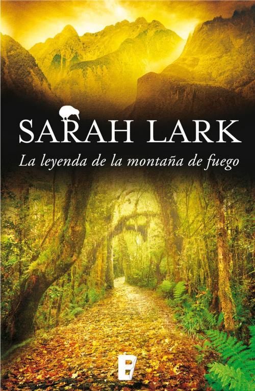 Cover of the book La leyenda de la montaña de fuego (Trilogía del Fuego 3) by Sarah Lark, Penguin Random House Grupo Editorial España