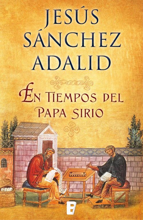 Cover of the book En tiempos del papa sirio by Jesús Sánchez Adalid, Penguin Random House Grupo Editorial España