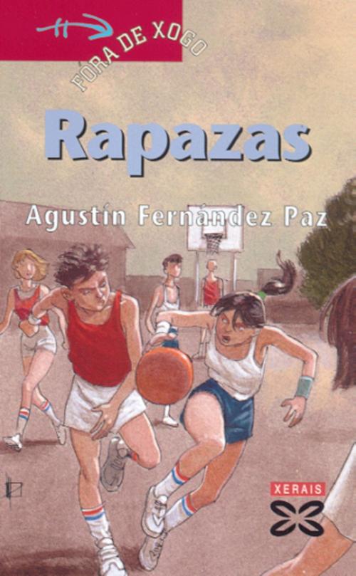 Cover of the book Rapazas by Agustín Fernández Paz, Edicións Xerais