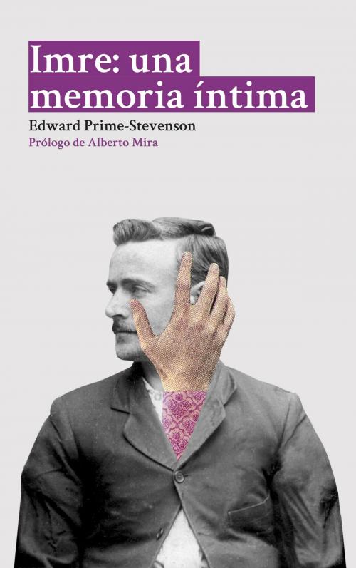 Cover of the book Imre: una memoria íntima by Edward Prime-Stevenson, Alberto Mira, Dos Bigotes