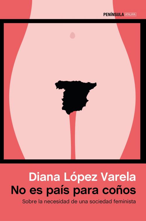 Cover of the book No es país para coños by Diana López Varela, Grupo Planeta
