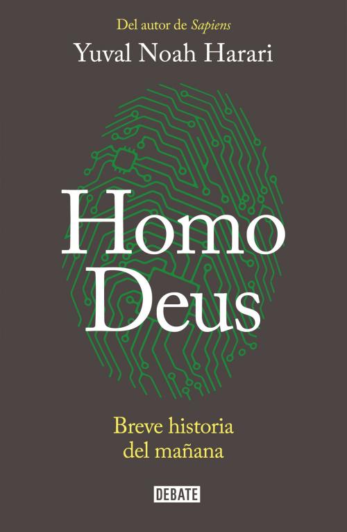 Cover of the book Homo Deus by Yuval Noah Harari, Penguin Random House Grupo Editorial España