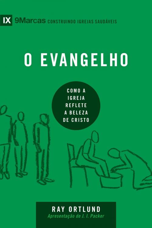 Cover of the book Evangelho, O by Ray Ortlund, Vida Nova