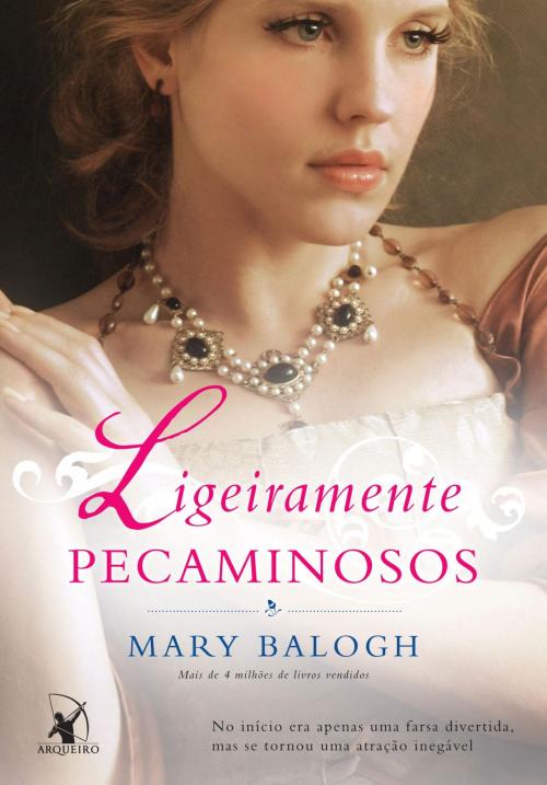 Cover of the book Ligeiramente pecaminosos by Mary Balogh, Arqueiro