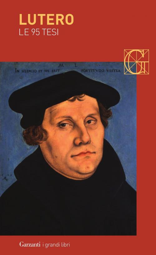 Cover of the book Le 95 tesi by Martin Lutero, Garzanti classici