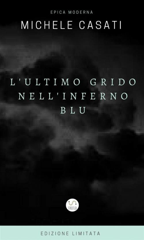 Cover of the book L'ultimo grido nell'inferno blu by Michele Casati, Publisher s9958