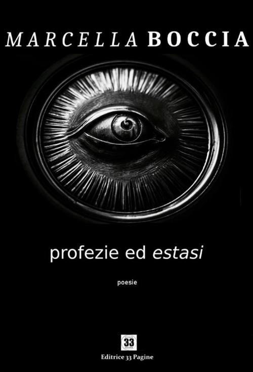 Cover of the book Profezie ed estasi by Marcella Boccia, Marcella Boccia