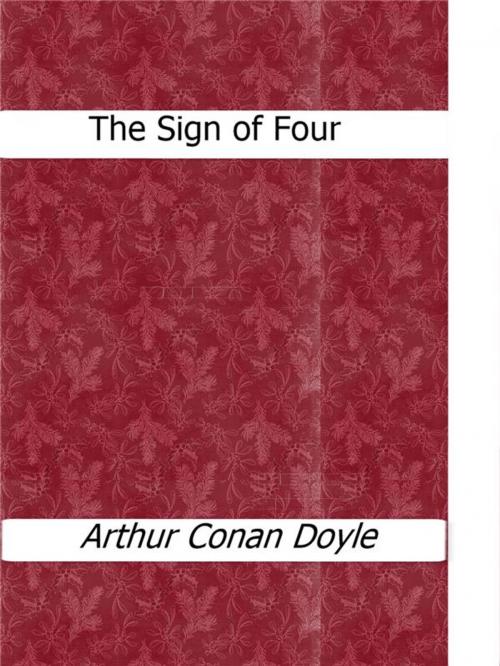 Cover of the book The Sign of Four by Arthur Conan Doyle, Arthur Conan Doyle