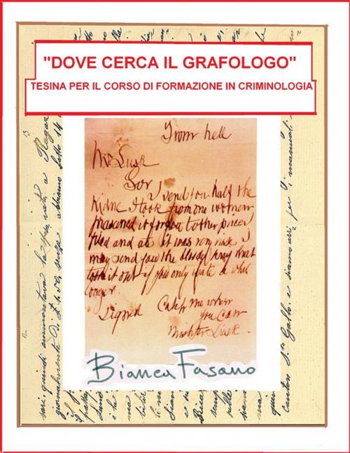 Cover of the book “Dove cerca il grafologo” Tesina per il corso di formazione in criminologia by Bianca Fasano, Accademia dei Parmenidei