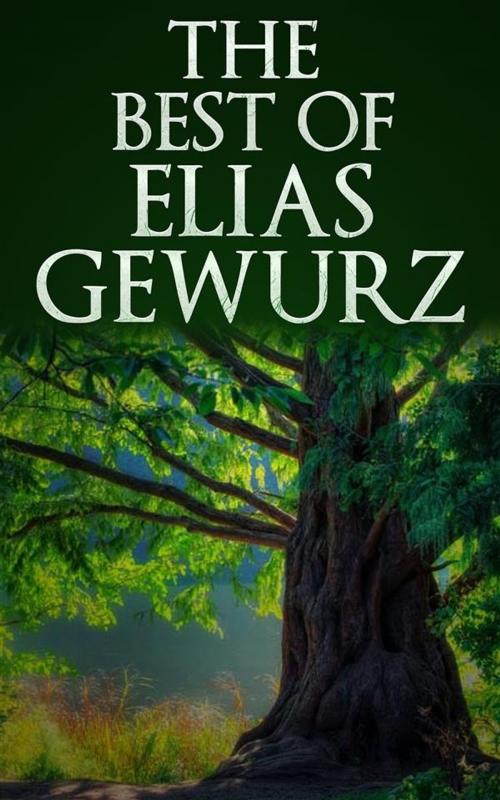 Cover of the book The best of Elias Gewurz by Elias Gewurz, Elias Gewurz