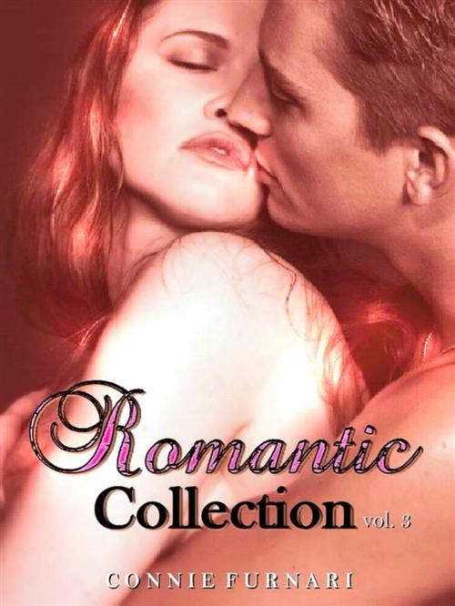 Cover of the book Romantic Collection vol. 3 by Connie Furnari, Connie Furnari