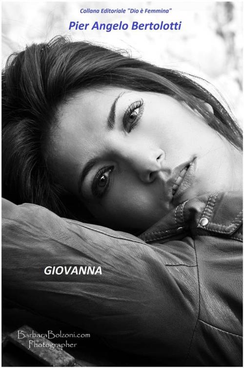Cover of the book Giovanna by Pier Angelo Bertolotti, Pier Angelo Bertolotti