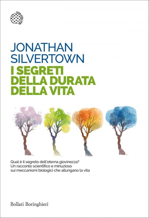 Cover of the book I segreti della durata della vita by Jonathan Silvertown, Bollati Boringhieri